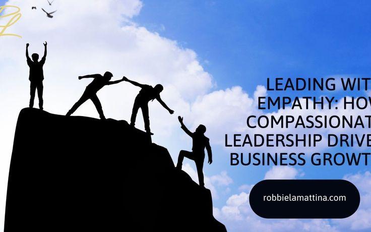 Embracing a Compassionate Approach to Business Growth